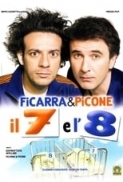 Il 7 e l'8 (2007 1080p x264 Ita Ac3 5.1 Sub Ita WEB-DL)[Accid]