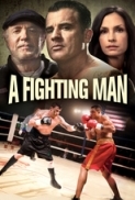 A.Fighting.Man.2014.BRRip.480p.x264.AAC-VYTO [P2PDL]