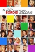 A Very Sordid Wedding 2017 Movies 720p BluRay x264 ESubs with Sample ☻rDX☻