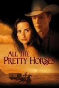 All.the.Pretty.Horses.2000.Dual.DVDRip.x264.AC3-iCMAL