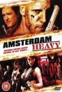 Amsterdam.Heavy.2011.DVDRip.XviD.Ro.HardSubbed-GoldenXD