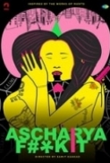 Ascharya Fuck It (2018) Full Movie [Hindi-DD5.1] 720p HDRip ESubs ~ 220x