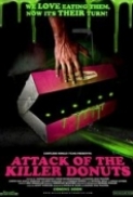 Attack.Of.The.Killer.Donuts.2016.720p.WEBRip.DD5.1.x264-BDP[PRiME]