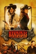 Bandidas 2006 1080p BluRay HEVC x265 10-Bit DDP5.1 Subs KINGDOM