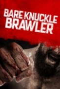 Bare.Knuckle.Brawler.2019.1080p.WEB-DL.H264.AC3.LLG