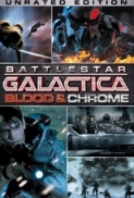 BATTLESTAR GALACTICA: BLOOD AND CHROME (2012) 1080p BRRip [MKV 6ch DTS][RoB]