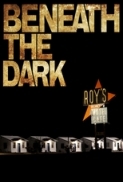 Beneath The Dark 2010 Bluray 720p [MP4-AAC](oan)