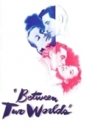 Between.Two.Worlds.1944.(John.Garfield-Mystery).720p.x264-Classics