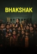 Bhakshak.2024.1080P.NF.WEBHD.X264.DD.5.1.HINDI.TAMIL.TELUGU.GOPIHD