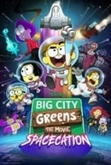 Big.City.Greens.the.Movie.Spacecation.2024.1080p.DSNP.WEBRip.1400MB.DD5.1.x264-GalaxyRG