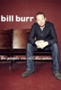 Bill.Burr.You.People.Are.All.The.Same.2012.iNTERNAL.DVDRip.x264-REGRET[PRiME]