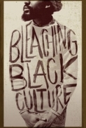 Bleaching Black Culture 2014 480p x264-mSD 