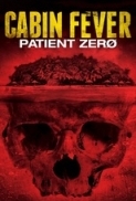 Cabin Fever 3 Patient Zero 2014 480p BRRip XviD AC3-EVO 