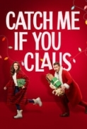 Catch.Me.if.You.Claus.2023.1080p.WEBRip.DDP5.1.x265.10bit-GalaxyRG265