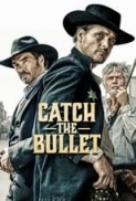 Catch the Bullet 2021 720p WEBRip AAC2 0 X 264-EVO