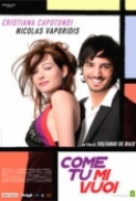 Come.Tu.Mi.Vuoi.2007.iTALiAN.AC3.DVDRip.XviD-TSR.avi[bt-evolution.net]