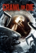 Crawl or Die 2014 720p BluRay x264 AAC - Ozlem