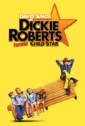 Dickie Roberts Former Child Star 2003 1080p WEB-DL x264 [i c]