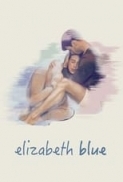 Elizabeth.Blue.2017.LIMITED.720p.WEBRip.x264-ASSOCiATE[TGx]