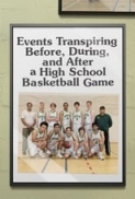 Events.Transpiring.Before.During.and.After.a.High.School.Basketball.Game.2020.PROPER.1080p.WEBRip.x265