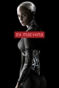 Ex_Machina 2015 BDRip 720p x264 DTS English AC3 Latino URBiN4HD Eng Spa Subs