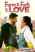 Farm.to.Fork.to.Love.2021.1080p.AMZN.WEBRip.DDP2.0.x264-NOGRP