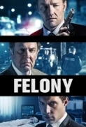 Felony 2013 1080p BluRay x264-ROVERS