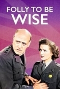 Folly.to.Be.Wise.1952.1080p.NF.WEBRip.1400MB.DD2.0.x264-GalaxyRG