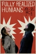 Fully.Realized.Humans.2021.1080p.WEBRip.1400MB.DD5.1.x264-GalaxyRG