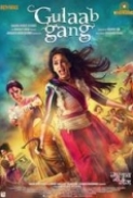 Gulaab Gang (2014) - 1CD - (New Source) - DVDSCR-Rip - x264 - MP3 - Mafiaking - [D3Si MaNiaCs]