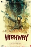 Highway 2014 Hindi Movies Non Retail DVDRip x264 with Sample ~ ☻rDX☻