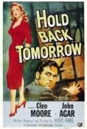 Hold Back Tomorrow (1955) 1080p BluRay-LAMA[TGx]