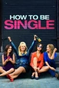 How.to.Be.Single.2016.720p.WEB.DL.DD5.1.H.264.PLAYNOW