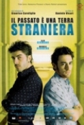 Il.Passato.E.Una.Terra.Straniera.2008.iTALiAN.DVDRip.XviD-Republic[volpebianca]