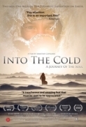 Into.the.Cold.A.Journey.Of.The.Soul.2010.720p.BluRay.x264-iFPD [PublicHD]