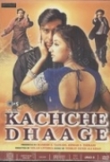 Kachche Dhaage 1999 Hindi 720P HDRip x264 AAC...RSY™ With 720p HD SongS