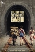 L'ultima.Volta.Che.Siamo.Stati.Bambini.2023.iTA.Bluray.1080p.x264-CYBER.mkv