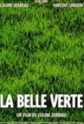 La Belle Verte 1996 (The Green Beautiful) DvdRip x264-HighCode