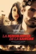 La Ignorancia De La Sangre 2014 DVDRip Xvid AC3 Castellano URBiN4HD