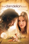 Like Dandelion Dust 2009 DVDRip XviD-ViP3R