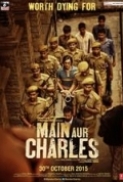 Main.Aur.Charles.2015.Hindi.720p.HDRiP.999MB.ShAaNiG