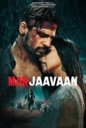 Marjaavaan 2019 Hindi 720p WEB-DL x264 1.1GB ESubs - MkvHub