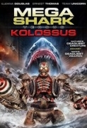 Mega Shark vs. Kolossus (2015) 720p - BDRip - x264 -  [Hindi + Tamil + Telugu + Eng] - 1GB - ESub - MovCr