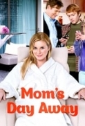 Moms Day Away (2014) Hallmark 720p WEB-DL X264 Solar