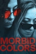 Morbid.Colors.2021.1080p.AMZN.WEBRip.1400MB.DD2.0.x264-GalaxyRG