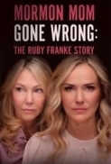 Mormon Mom Gone Wrong The Ruby Franke Story 2024 720p WEB-DL H264 BONE