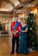 My Christmas Prince 2017 Lifetime 720p HDTV X264 Solar