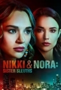 Nikki And Nora Sister Sleuths 2022 720p HDRip H264 BONE