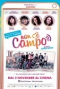 Non.C.E.Campo.2017.Bluray.FULL.HD.1080p.DTS-HD.MA.5.1.ITA.AC3.5.1.ITA-Bymonello78.mkv