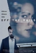 Off the Rails 2017 (Lifetime) 720p HDTV X264 Solar